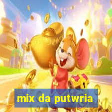 mix da putwria